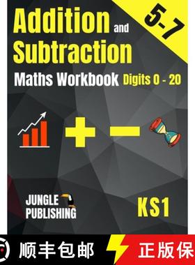 预订 Addition and Subtraction Maths Workbook for 5-7 Year Olds: Adding and Subtracting Practice Book ... [9781914329166]
