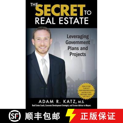 【3-4周达】The Secret to Real Estate: Leveraging Government Plans and Projects [9780692591376]