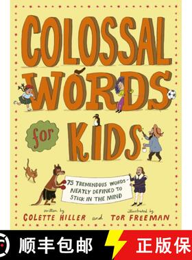 【3-4周达】Colossal Words for Kids (WINNER of the CLiPPA Poetry Prize 2025): 75 Tremendous Words: Nea... [9780711278738]