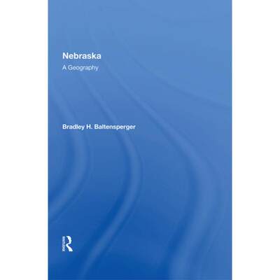 【4周达】Nebraska: A Geography [9780367018832]