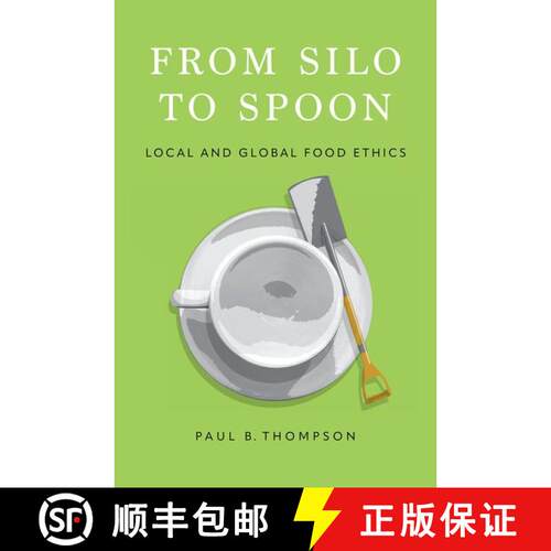 【3-4周达】精装 From Silo to Spoon: Local and Global Food Ethics [9780197744727]