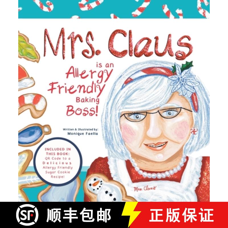 【2-3周达】Mrs. Claus is an Allergy Friendly Baking Boss!: A Charming Christmas Story That Includes a... [9798986373294]