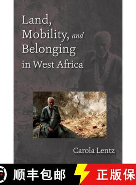 【3-4周达】Land, Mobility, and Belonging in West Africa: Natives and Strangers [9780253009579]