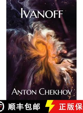 【3-4周达】Ivanoff: A four-act drama by the Russian playwright Anton Pavlovich Chekhov [9782382741542]