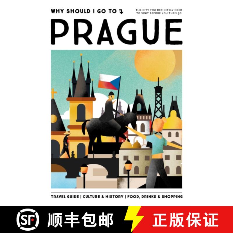 【3-4周达】Why Should I Go To Prague: The city you definitely need to visit before you turn 30 [9789493338463]