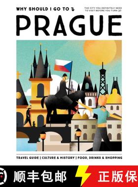 【3-4周达】Why Should I Go To Prague: The city you definitely need to visit before you turn 30 [9789493338463]