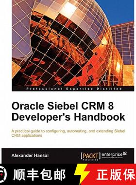 预订 Oracle Siebel Crm 8 Developer's Handbook [9781849681865]