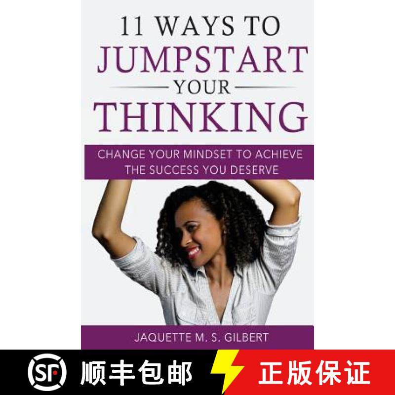 预订 11 Ways to JumpStart Your Thinking: Change Your Mindset to Achieve the Success You Deserve [9780692575703]