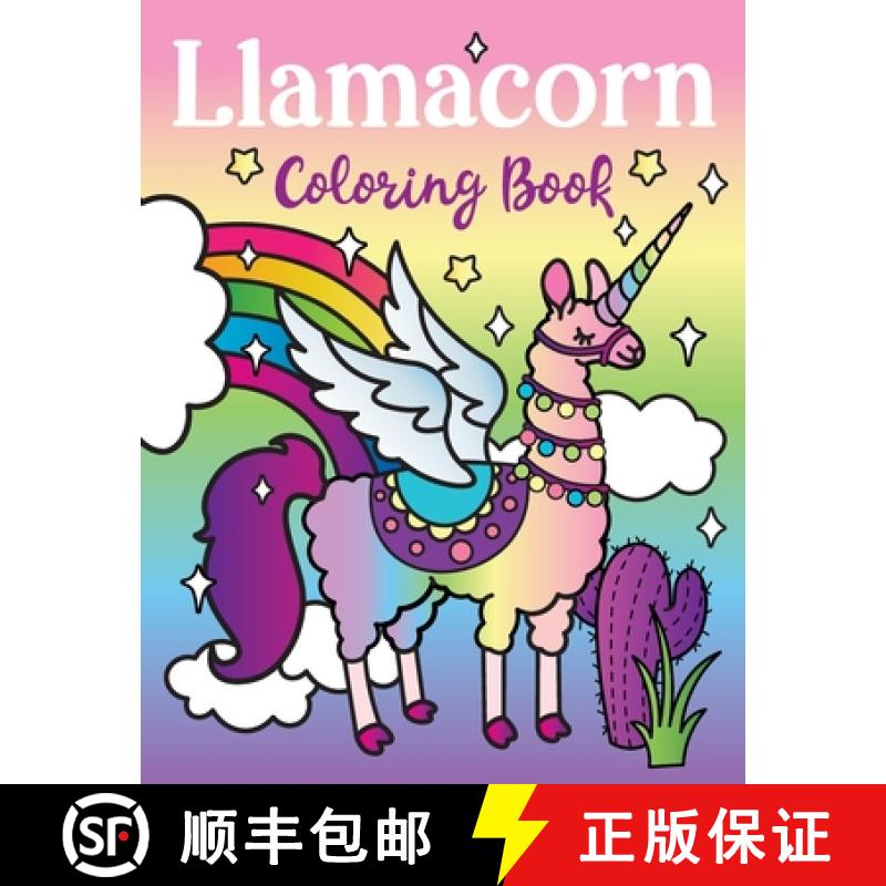 【3-4周达】Llamacorn Coloring Book: Rainbow Unicorn Llama Magical Coloring Book - Llamacorn with wing... [9781643400532]
