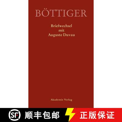 预订 Karl August B ttiger - Briefwechsel Mit Auguste Duvau : Mit Einem Anhang Der Briefe Auguste Duva... [9783050037950]