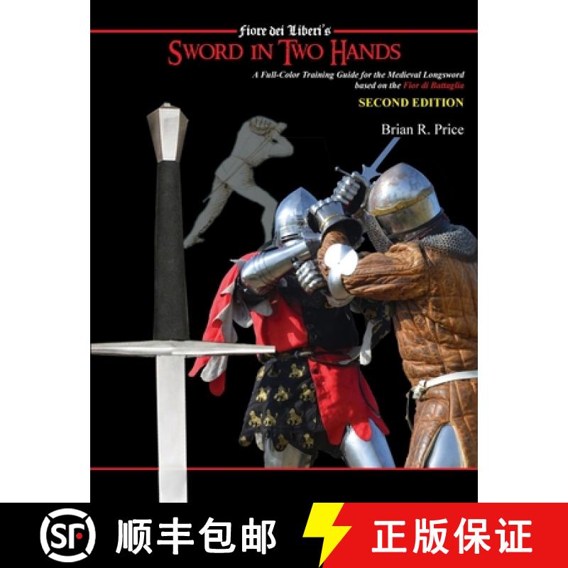 【2-3周达】Sword in Two Hands: A Full-Color Modern Training Guide based on the Fior di Battaglia of F... [9781648370588]