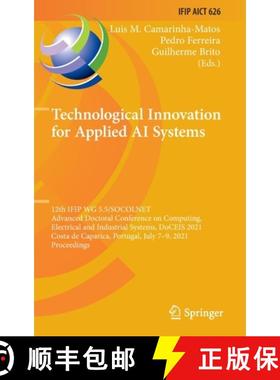 【3-4周达】Technological Innovation for Applied AI Systems: 12th IFIP WG 5.5/SOCOLNET Advanced Doctor... [9783030782870]