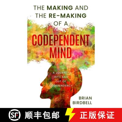 【3-4周达】The Making and the Re-Making of a Codependent Mind: A Journey Into and Out of Codependency [9798989981212]