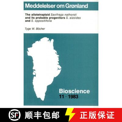 预订 The Allotetraploid Saxifraga nathorsti and its Probable Progenitors S. aizoides and S. oppositif... [9788763511544]