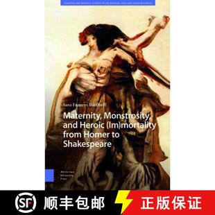 Maternity 9789463728980 Shakespeare Mortality 4周达 from and Monstrosity Heroic Homer