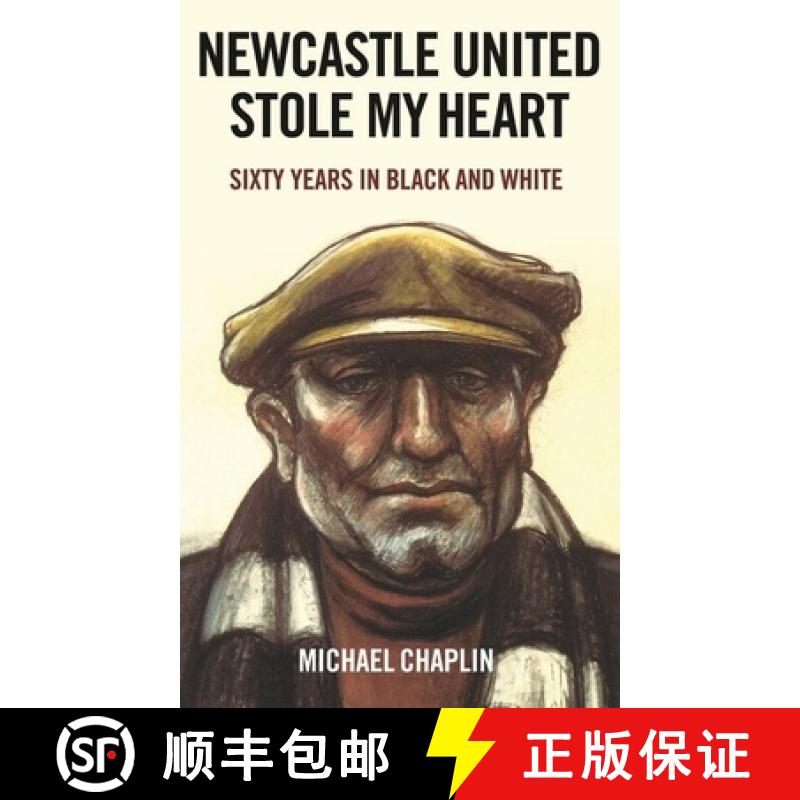 【2-3周达】Newcastle United Stole My Heart: Sixty Years in Black and White [9781787385573]