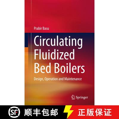 【3-4周达】Circulating Fluidized Bed Boilers : Design, Operation and Maintenance [9783319061726]