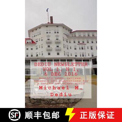 【3-4周达】Dediu Newsletter Vol 1, N 1, 6 Dec 2016: Monthly news, reviews, comments and suggestions f... [9781939757401]