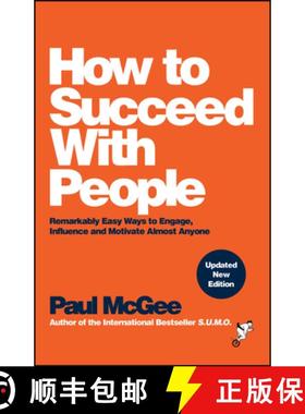 【3-4周达】How to Succeed with People: Remarkably Easy Ways to Engage, Influence and Motivate Almost ... [9781394233069]