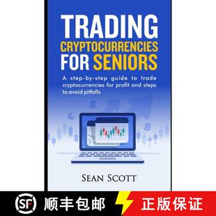 【3-4周达】Trading Cryptocurrencies for Seniors: A Step-by-Step Guide to Trade Cryptocurrencies for P... [9798737586836]