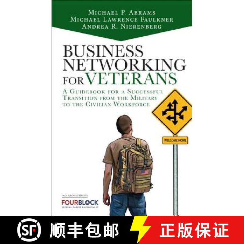 Business Networking for Veterans: A Guidebook for a Successful Military Transition into the Civilian ... [9780133741612]