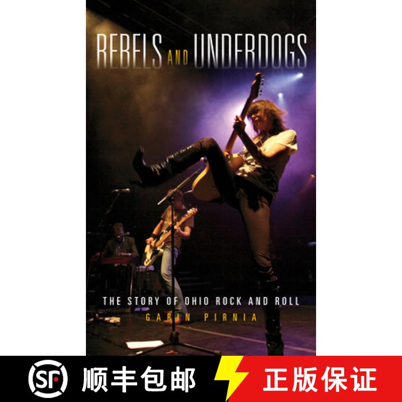 【3-4周达】Rebels and Underdogs: The Story of Ohio Rock and Roll [9781684350124]