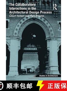 【3-4周达】The Collaborators: Interactions in the Architectural Design Process [9781138257382]