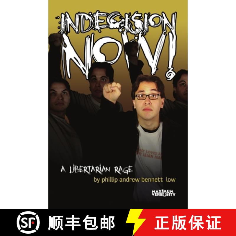 【2-3周达】Indecision Now! A Libertarian Rage [9781304880147]
