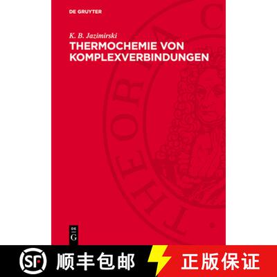 【3-4周达】精装 Thermochemie Von Komplexverbindungen [9783112708323]