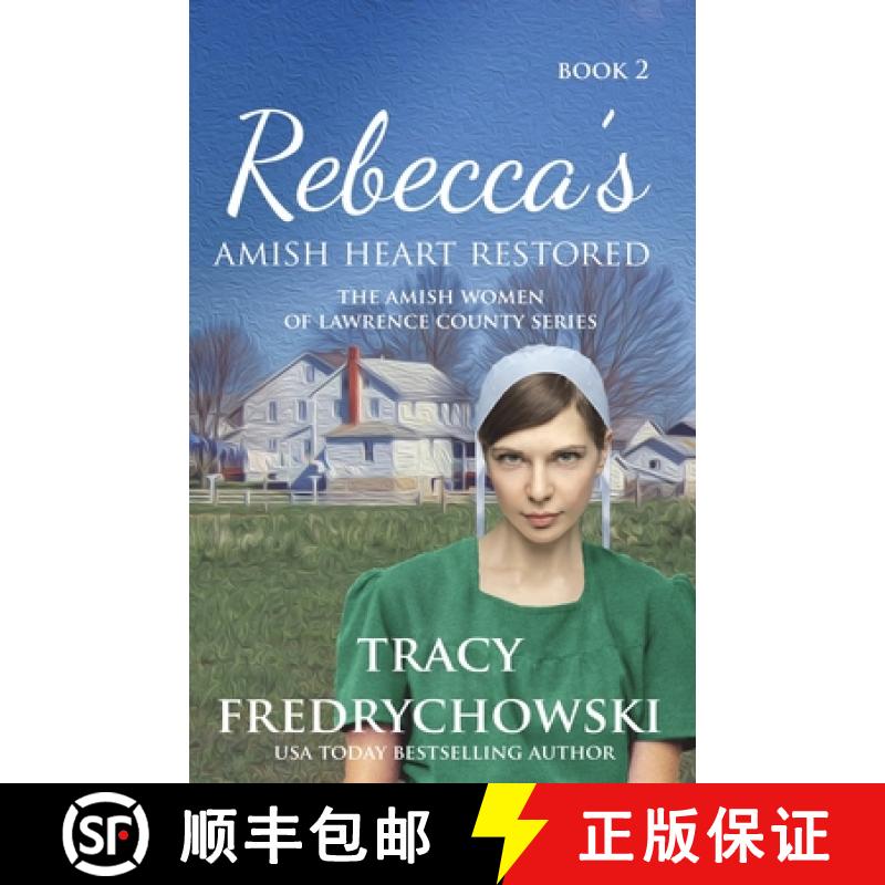 【3-4周达】Rebecca's Amish Heart Restored: An Amish Fiction Christian Novel [9781737117261]