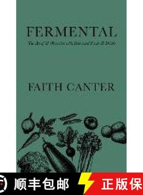 预订 Fermental: The Art of & Obsession with Fermented Foods & Drinks [9780995704787]