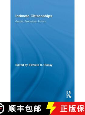 【3-4周达】Intimate Citizenships : Gender, Sexualities, Politics [9780415990769]