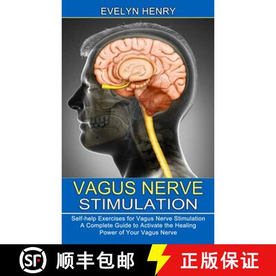 【3-4周达】Vagus Nerve Stimulation: A Complete Guide to Activate the Healing Power of Your Vagus Nerv... [9781990373398]