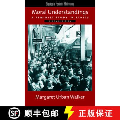【3-4周达】精装 Moral Understandings: A Feminist Study in Ethics [9780195315394]
