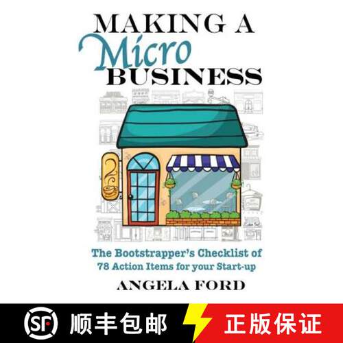 【3-4周达】Making A Microbusiness: A Bootstrapper's Checklist of 78 Action Items for your Startup [9780996500708]