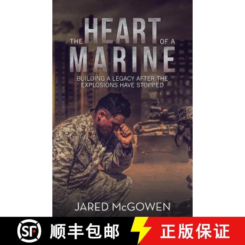 【3-4周达】The Heart of a Marine: Building a Legacy After the Explosions Have Stopped [9781973646303]