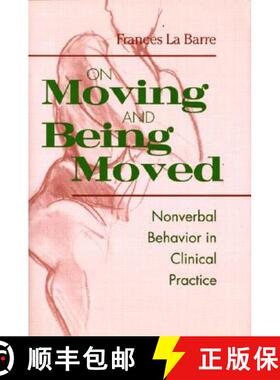 【3-4周达】精装 On Moving and Being Moved : Nonverbal Behavior in Clinical Practice [9780881633160]