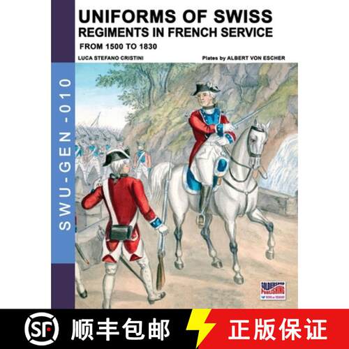 【3-4周达】Uniforms of Swiss Regiments in French service [9788893275651]