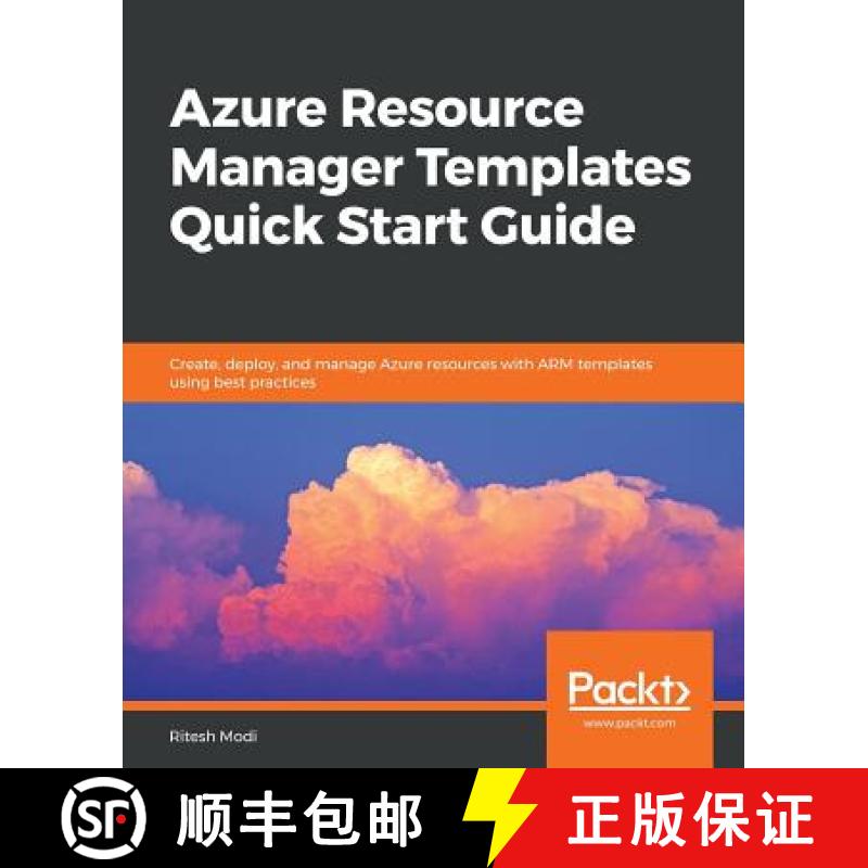 预订 Azure Resource Manager Templates Quick Start Guide: Create, deploy, and manage Azure resources w... [9781789803235]