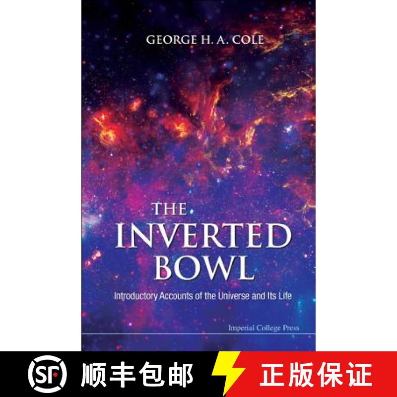 【3-4周达】Inverted Bowl, The: Introductory Accounts of the Universe and Its Life [9781848165052]