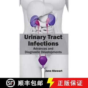 【3-4周达】Urinary Tract Infections: Advances and Diagnostic Developments: Advances and Diagnostic De... [9781632424228]