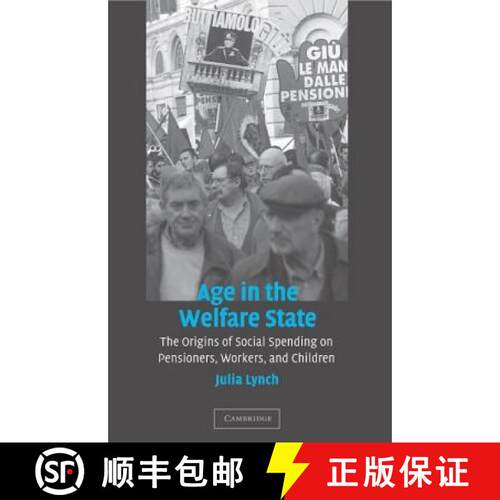 预订 Age in the Welfare State: The Origins of Social Spending on Pensioners, Workers, and Children - ... [9780521615167]