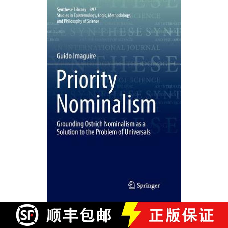 【3-4周达】Priority Nominalism : Grounding Ostrich Nominalism as a Solution to the Problem of Universals [9783030069520]
