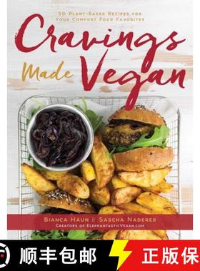 【3-4周达】Cravings Made Vegan: 50 Plant-Based Recipes for Your Comfort Food Favorites [9781510739321]