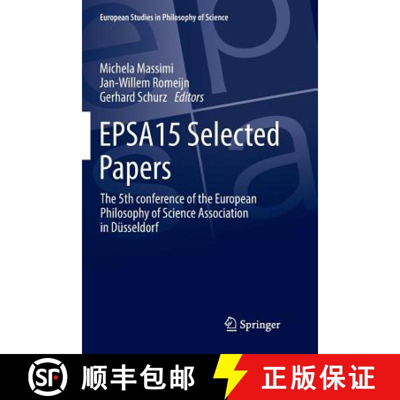 【3-4周达】EPSA15 Selected Papers : The 5th conference of the European Philosophy of Science Associat... [9783319852294]