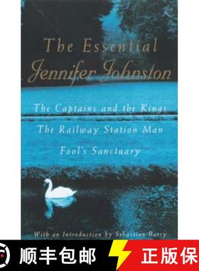 【3-4周达】Essential Jennifer Johnston: A collected edition of three novels by one of Ireland's best ... [9780747264620]
