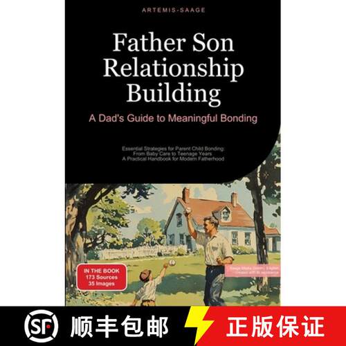 【3-4周达】Father Son Relationship Building: A Dad's Guide to Meaningful Bonding:Essential Strategies... [9783384484741]
