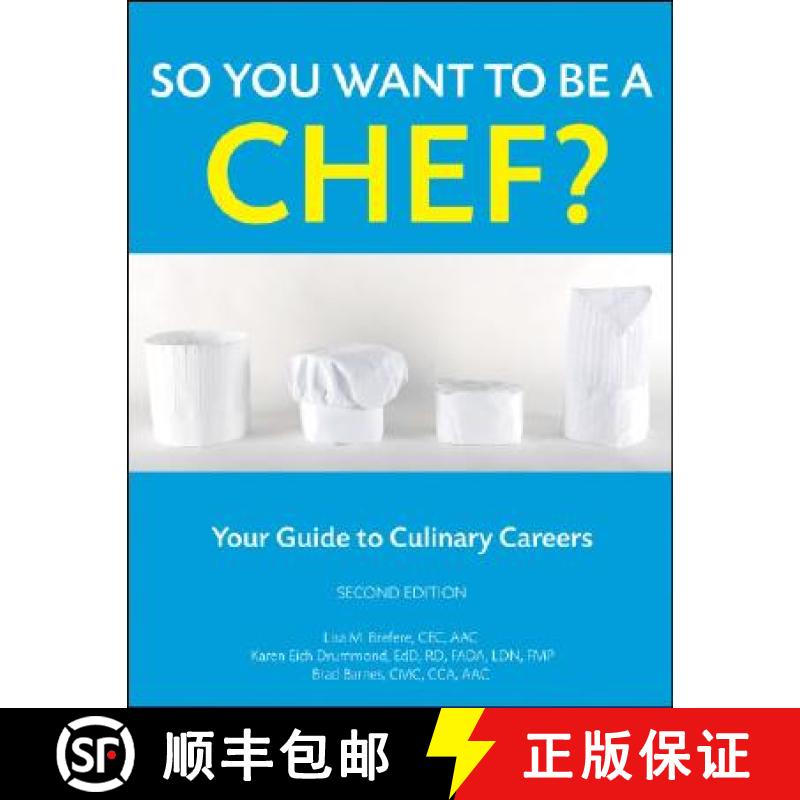 【3-4周达】So You Want To Be A Chef?: Your Guide To Culinary Careers, Second Edition [Wiley酒店管理] [9780470088562]