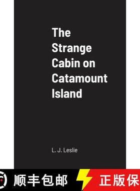 【3-4周达】The Strange Cabin on Catamount Island [9781387671564]