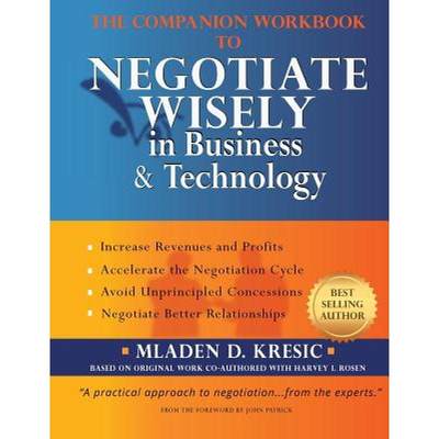 【4周达】The Companion Workbook to Negotiate Wisely in Business and Technology [9780982539798]